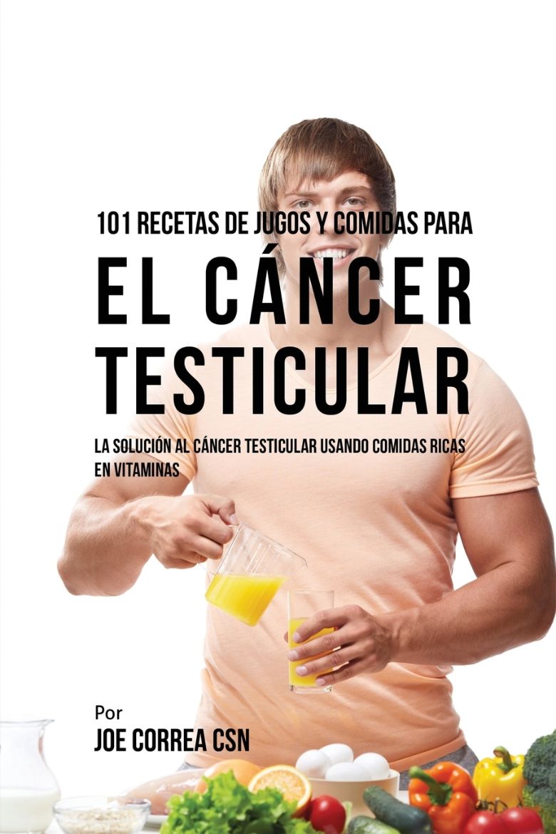 Immagine di 101 Recetas de Jugos Y Comidas Para El Cáncer Testicular
