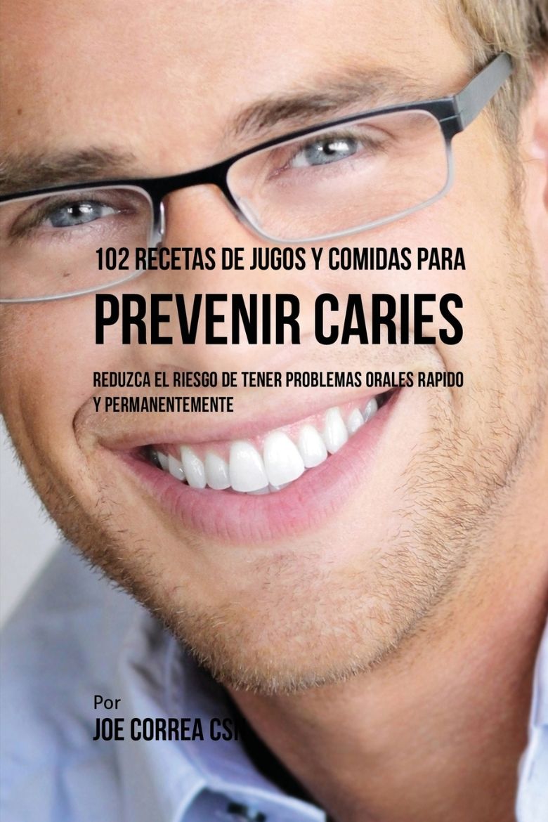 Immagine di 102 Recetas de Jugos y Comidas Para Prevenir Caries