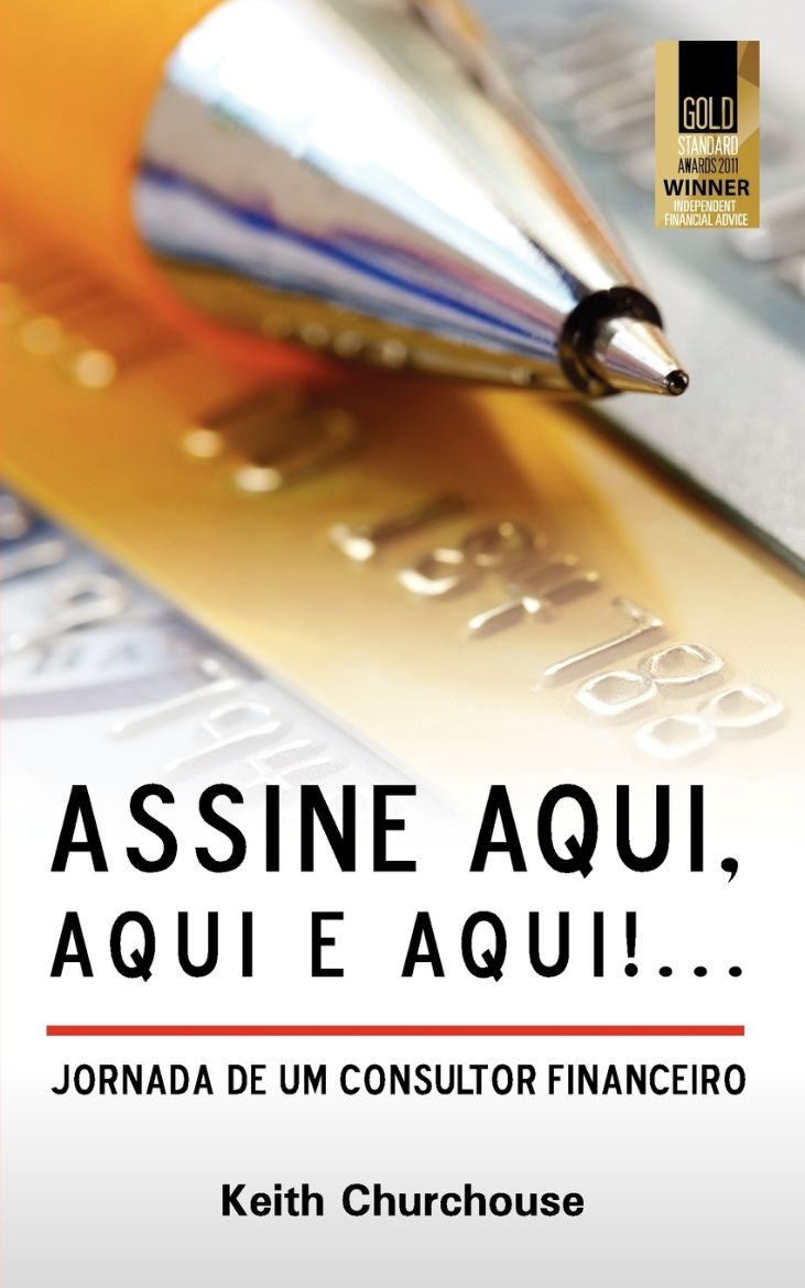 Immagine di Assine Aqui, Aqui E Qui!...Jornada de Um Consultor Financeiro