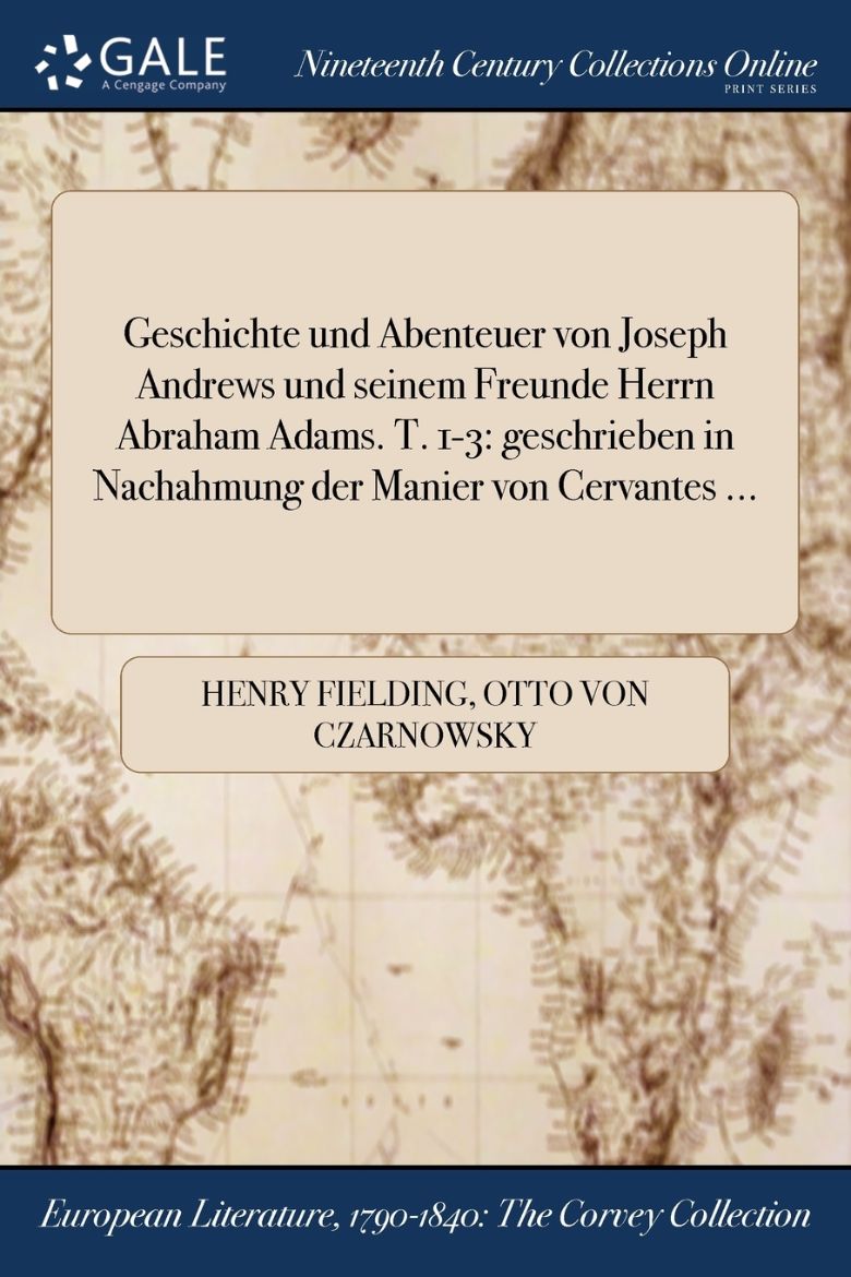 Immagine di Geschichte und Abenteuer von Joseph Andrews und seinem Freunde Herrn Abraham Adams. T. 1-3