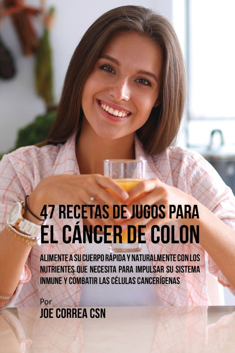 Picture of 47 Recetas de Jugos Para el Cáncer de Colon