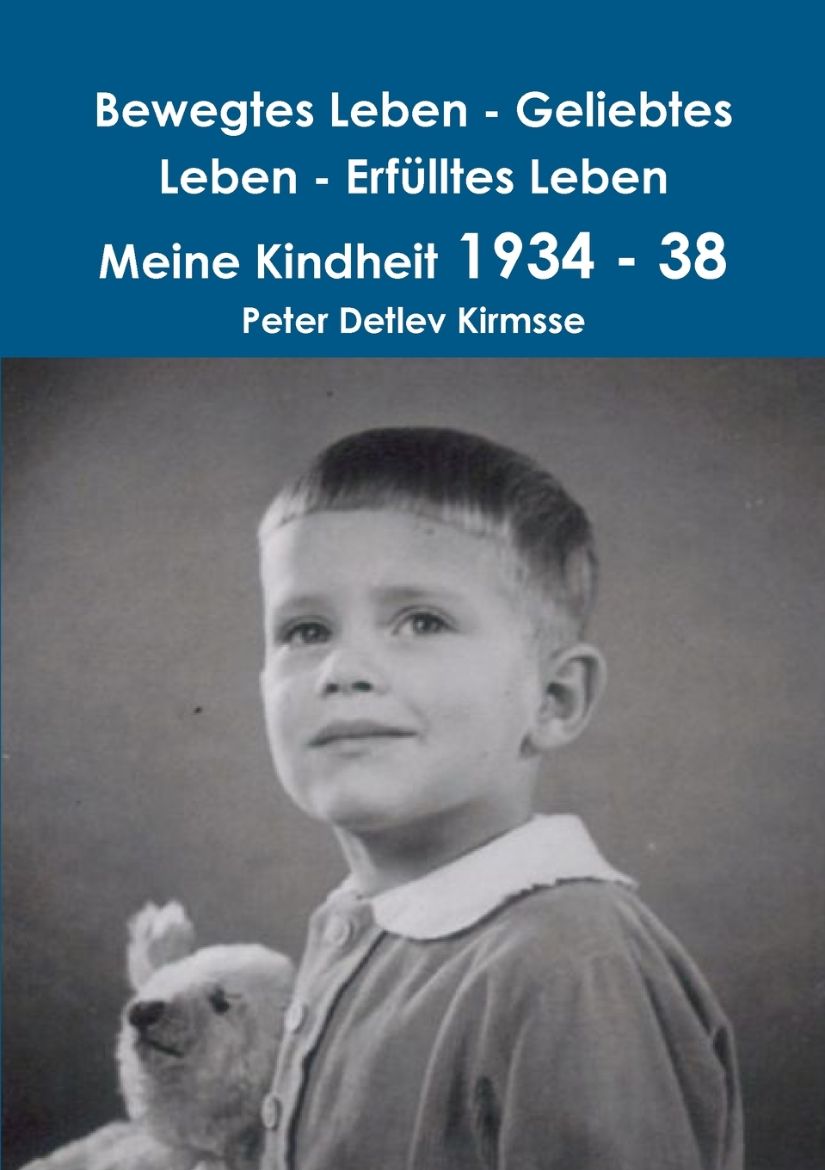 Immagine di Bewegtes Leben - Geliebtes Leben - Erfülltes Leben       Meine Kindheit 1934 - 38