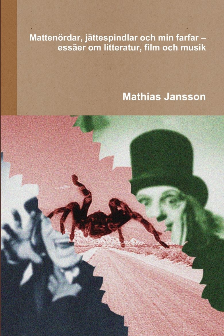 Immagine di Mattenördar, jättespindlar och min farfar - essäer om litteratur, film och musik