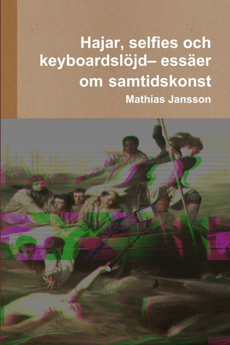 Picture of Hajar, selfies och  keyboardslöjd- essäer om samtidskonst