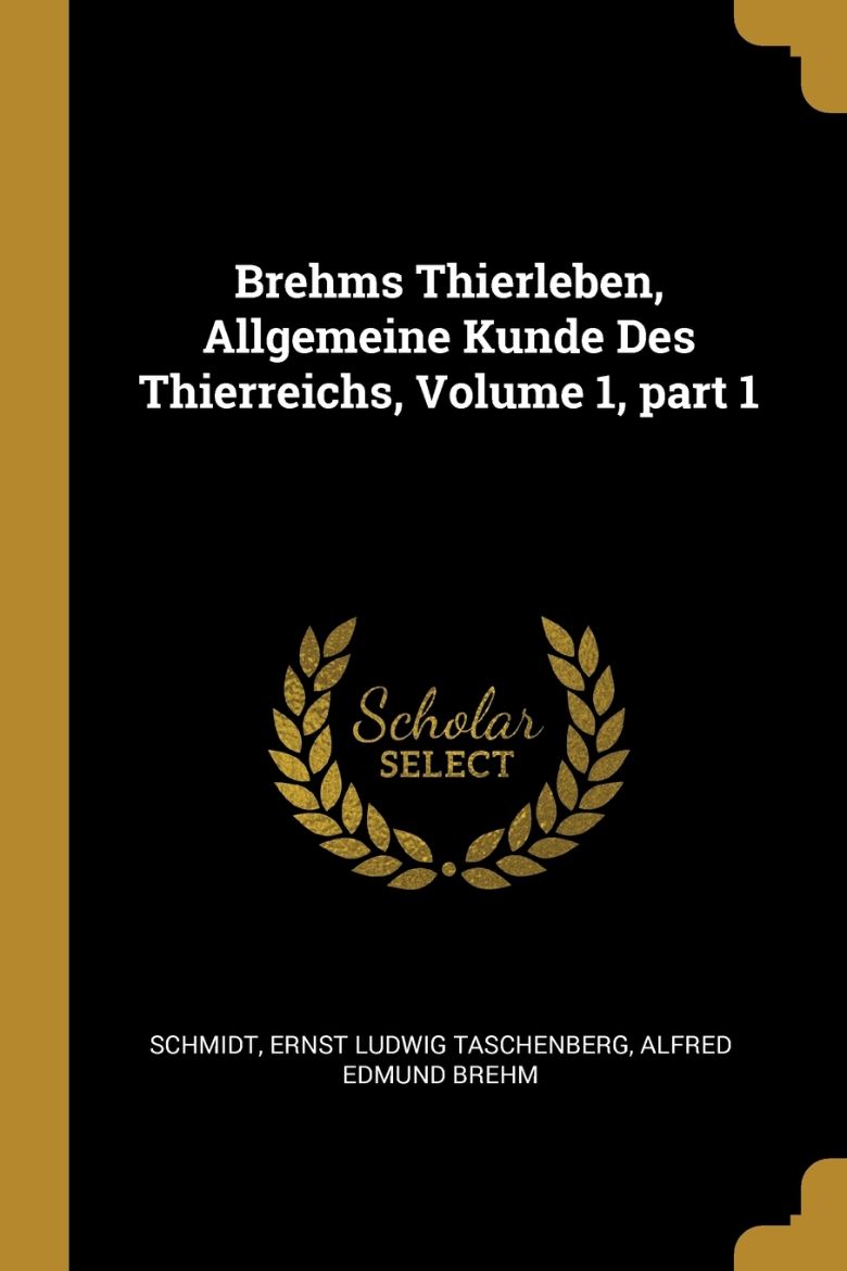 Picture of Brehms Thierleben, Allgemeine Kunde Des Thierreichs, Volume 1, part 1