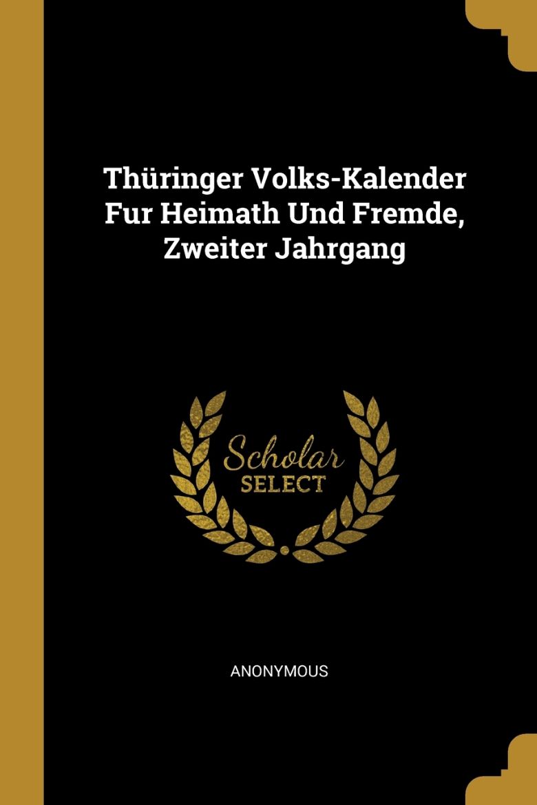 Picture of Thüringer Volks-Kalender Fur Heimath Und Fremde, Zweiter Jahrgang