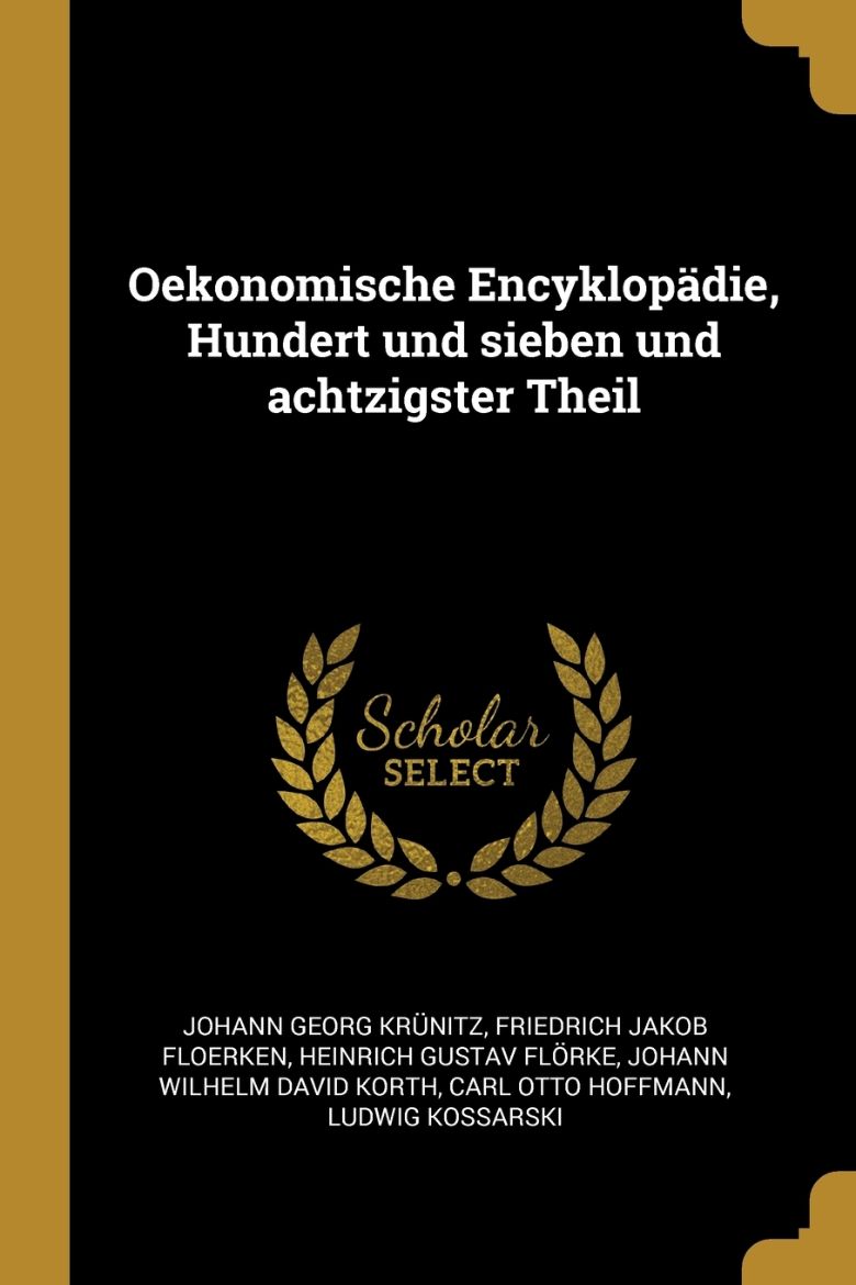 Immagine di Oekonomische Encyklopädie, Hundert und sieben und achtzigster Theil