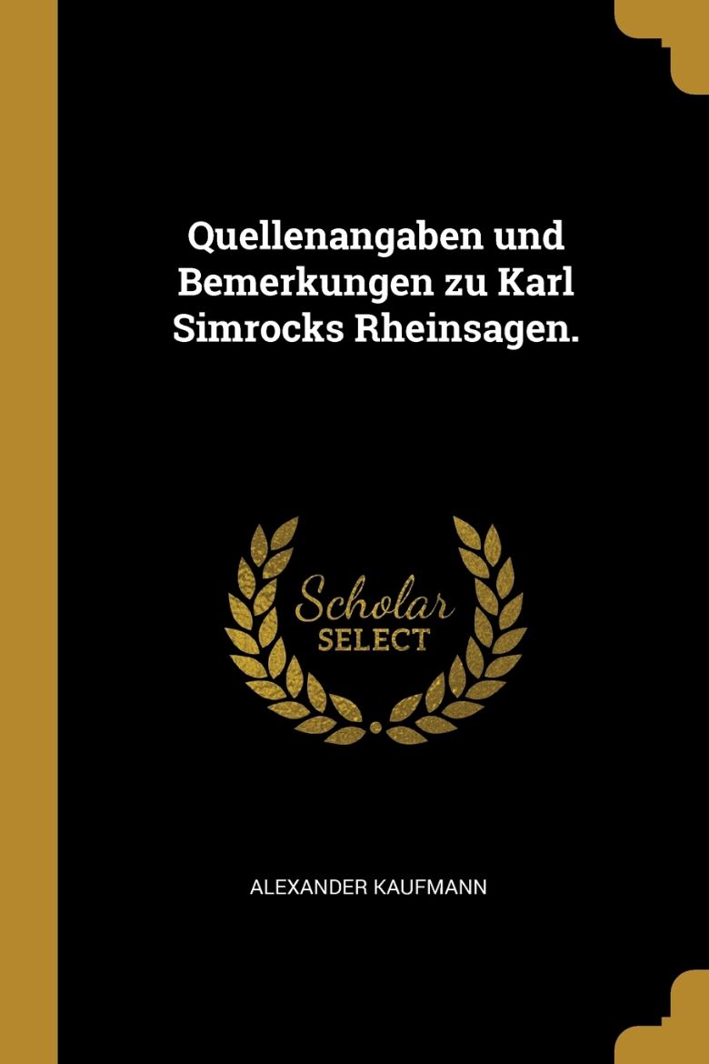 Picture of Quellenangaben und Bemerkungen zu Karl Simrocks Rheinsagen.