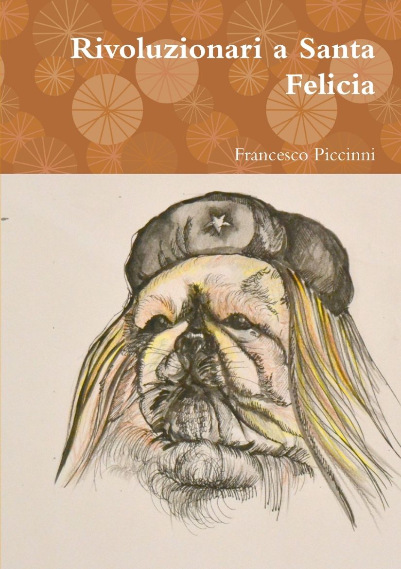 Immagine di Rivoluzionari a Santa Felicia
