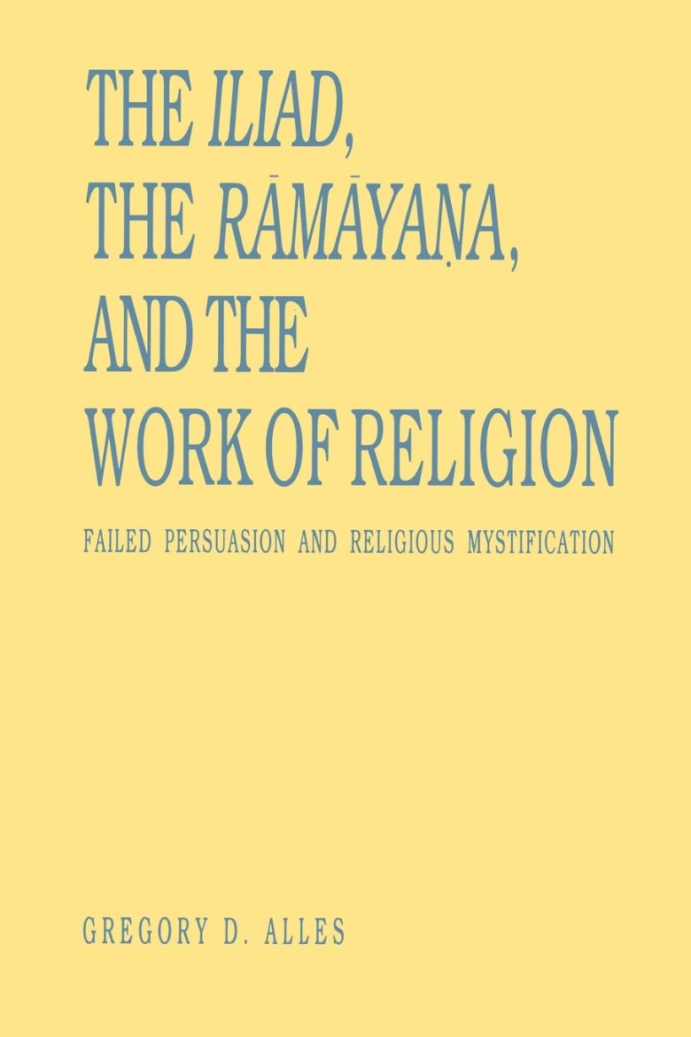 Immagine di The Iliad, the Rāmāyana, and the Work of Religion